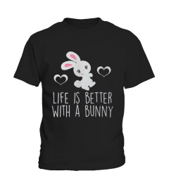 Life Is Better With A Bunny