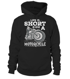 Life Is Short Ride A Motorcycle