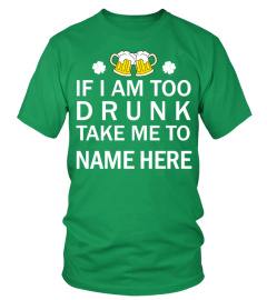 PATRICK'S DAY TOO DRUNK NAME HERE