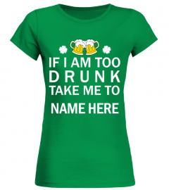 PATRICK'S DAY TOO DRUNK NAME HERE