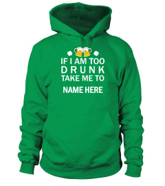 PATRICK'S DAY TOO DRUNK NAME HERE