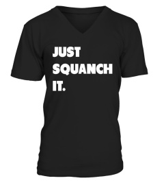 Just Squanch It.