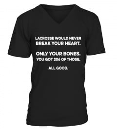 Lacrosse would Never break your heart