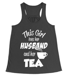 This Girl Loves Her Husband And Her Tea