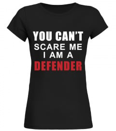 CAN'T SCARE A DEFENDER