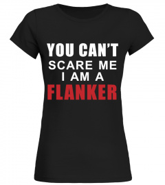 CAN'T SCARE A FLANKER