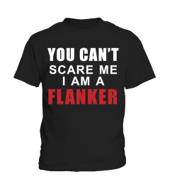 CAN'T SCARE A FLANKER