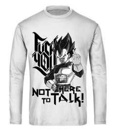 FUCK YOU - NOT HERE TO TALK #VEGETA 4