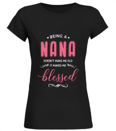 Being A Nana Shirt
