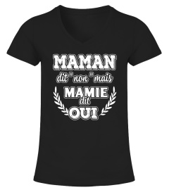 MAMAN DIT NON MAIS MAMIE DIT OUI