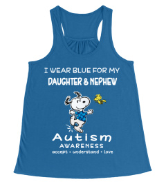 I WEAR BLUE FOR MY DAUGHTER & NEPHEW