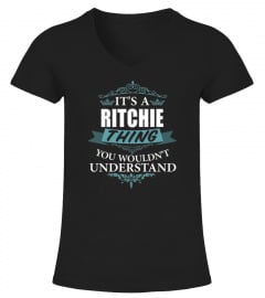 IT'S A RITCHIE THING YOU WOULDN'T UNDERSTAND