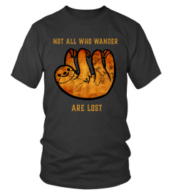 Not All Who Wander Are Lost T Shirt