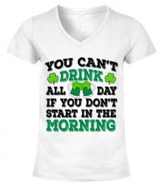 IRISH- YOU CAN'T DRINK ALL DAY