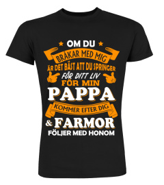 PAPPA & FARMOR FÖLJER MED HONOM