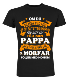 PAPPA & MORFAR FÖLJER MED HONOM