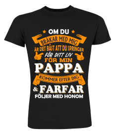 PAPPA & FARFAR FÖLJER MED HONOM