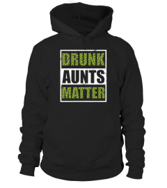 Drunk Aunts Matter