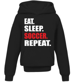 EAT SLEEP SOCCER REPEAT