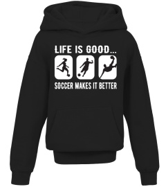 SOCCER MAKES  LIFE BETTER