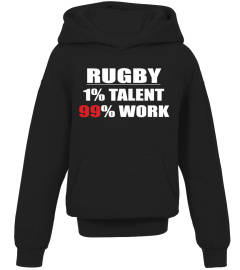 RUGBY IS 99% WORK