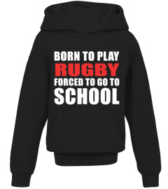 WAS BORN TO PLAY RUGBY