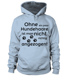 Limitiertes"Ohne Hundehaare" Shirt