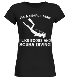 SIMPLE MAN LIKE BOOBS AND SCUBA DIVING 