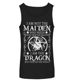 I AM NOT THE MAIDEN I AM THE DRAGON CUTE