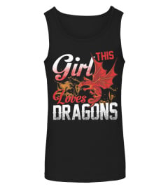 THIS GIRL LOVES DRAGONS BEST FUNNY CUTE 