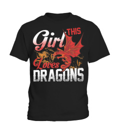 THIS GIRL LOVES DRAGONS BEST FUNNY CUTE 