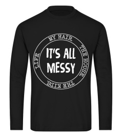 It's messy - Limited time only