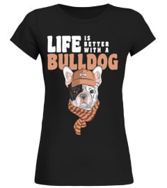 LIFE IS BETTER WITH BULLDOG