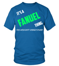 IT'S A FANUEL THING YOU WOULDN'T UNDERSTAND