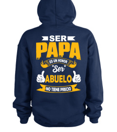 SER PAPA ES UN HONOR Ser ABUELO NO