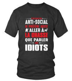 Je ne suis pas antisocial, je préfère juste partir à la chasse que de parler aux idiots