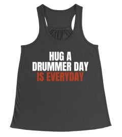 HUG A DRUMMER DAY IS EVERDAY