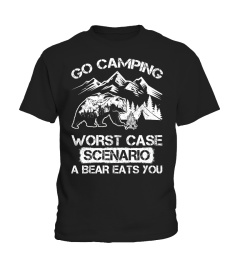 Funny Go Camping Worst Case Scenario A Bear Eats You Tshirt