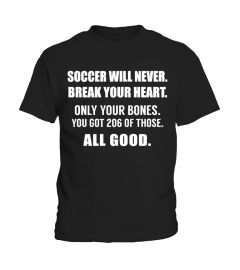 SOCCER WILL NEVER BREAK YOUR HEART