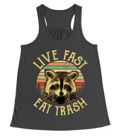 Live Fast Eat Trash 