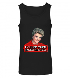 Angela Lansbury I killed them all shirt