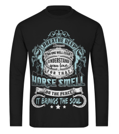 BREATHE DEEP HORSE SMELL BRING THE SOUL 