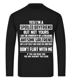 Yes! I'm a spoiled boyfriend but not yours