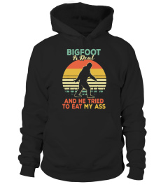 Bigfoot is Real Tried Eat My Ass Shirt