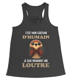 JE SUIS VRAIMENT LOUTRE