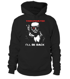 Trumpinator 2020 I'll Back Support shirt