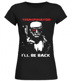 Trumpinator 2020 I'll Back Support shirt