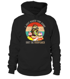 I Just Baked You Some Shut The Fucupcakes Vintage Sloth T Shirt