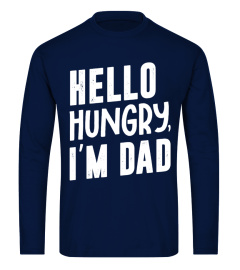 Hello Hungry, I'm Dad Father's Day Gift