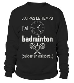 BADMINTON + J'AI PAS LE TEMPS